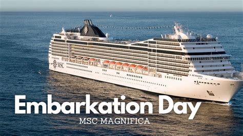 Boarding Day on MSC Magnifica